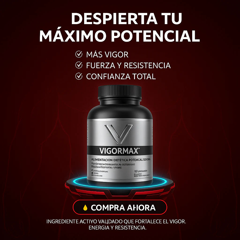 Vigor Max - La Vitalidad Y El Bienstar Masculino 💊